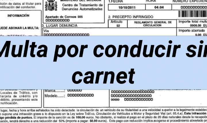 Consecuencias y toda la información sobre sanciones por conducir sin carnet acompañado ahora mismo